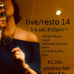 '23  5/6 (土)【LIVE / RESTO 14】